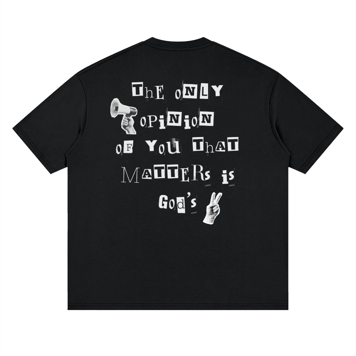 God's opinion T-Shirt
