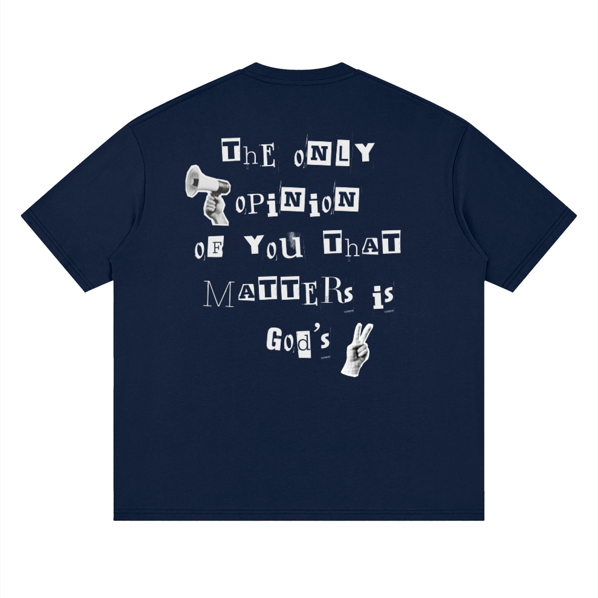 God's opinion T-Shirt