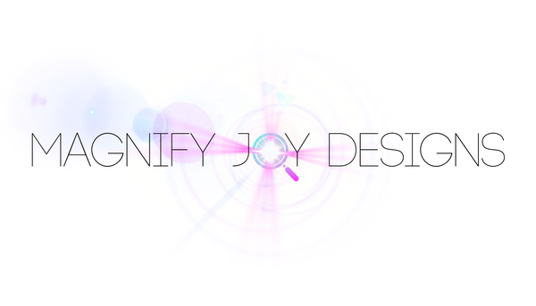 Magnify Joy Designs
