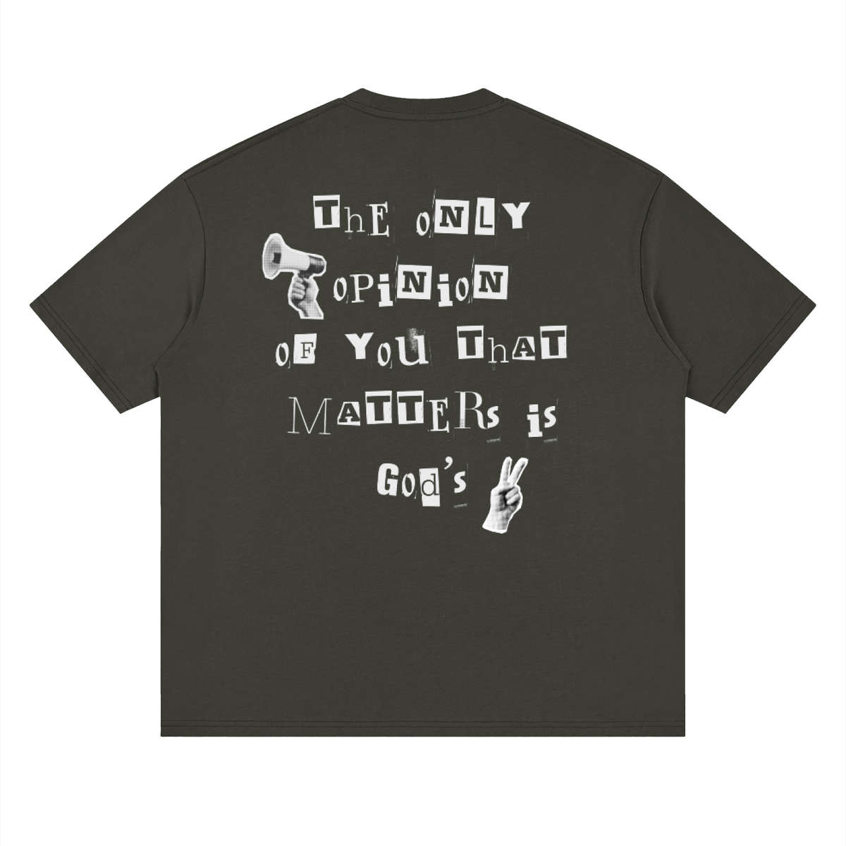 God's opinion T-Shirt